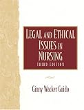 Legal and Ethical Issues in Nursing (3rd Edition)