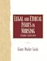 Legal and Ethical Issues in Nursing (3rd Edition)