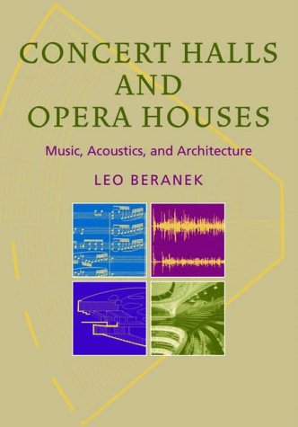 Concert Halls and Opera Houses: Music, Acoustics, and Architecture