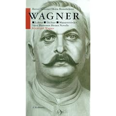 Wagner. Lehrer. Dichter. Massenm�rder. Die Andere Bibliothek - Erfolgsausgabe