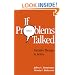 If Problems Talked: Narrative Therapy in Action