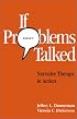 If Problems Talked: Narrative Therapy in Action