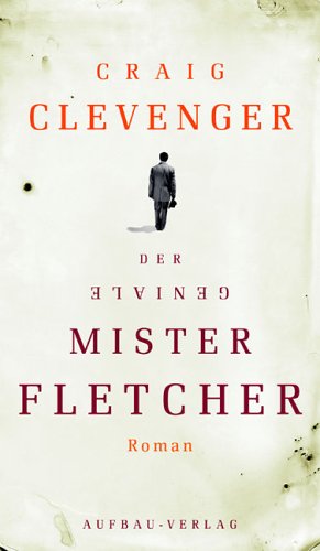 Buch - Cover Der geniale Mister Fletcher - Craig Clevenger - Aufbau-Verlag
