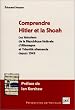 Comprendre Hitler et la Shoah : Les Historiens de la R�publique f�d�rale d'Allemagne et l'identit� allemande depuis 1949