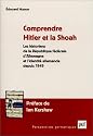 Comprendre Hitler et la Shoah : Les Historiens de la R&eacute;publique f&eacute;d&eacute;rale d'Allemagne et l'identit&eacute; allemande depuis 1949