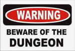 BEWARE OF THE DUNGEON 11 oz. White Mug