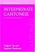 Intermediate Cantonese: A Grammar and Workbook (Routledgegrammars)