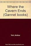 When the cavern ends