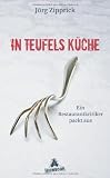 Produkt-Bild: In Teufels K&uuml;che: Ein Restaurantkritiker packt aus