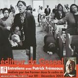 Editeur de Gospel: Entretiens Avec Patrick Fremeaux