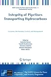 Integrity of pipelines transporting hydrocarbons : corrosion, mechanisms, control, and management