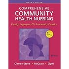 Comprehensive Community Health Nursing: Family, Aggregate, and Community Practice by Susan Clemen-Stone, Sandra L. McGuire, and Diane Gerber Eigsti