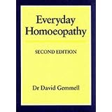 Everyday Homoeopathy (The Beaconsfield homoeopathic library)