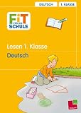 Fit f�r die Schule. Lerntraining. Lesen. 1. Klasse