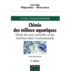 Chimie des milieux aquatiques : Chimie des eaux naturelles et des interfaces dans l'environnement, 3e �dition