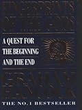 Fingerprints of the Gods: A Quest for the Beginning and the End
