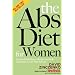 The Abs Diet for Women: The Six-Week Plan to Flatten Your Belly and Firm Up Your Body for Life