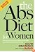 The Abs Diet for Women: The Six-Week Plan to Flatten Your Belly and Firm Up Your Body for Life