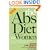 The Abs Diet for Women: The Six-Week Plan to Flatten Your Belly and Firm Up Your Body for Life