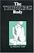 Books : The Thinking Body: Study of the Balancing Forces of Dynamic Man
