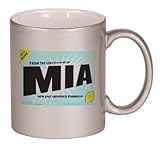 IMAGE OF FROM THE LOINS OF MY MOTHER COMES MIA Coffee Mug Metallic Silver 11 oz