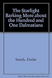 The starlight barking : more about the hundred and one dalmatians