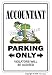 ACCOUNTANT ~Novelty Sign parking signs cpa gift finance