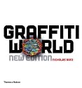 Graffiti World: Street Art from Five Continents (Street Graphics / Street Art)
