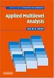 Applied Multilevel Analysis: A Practical Guide for Medical Researchers Applied Multilevel Analysis: A Practical Guide for Medical Researchers