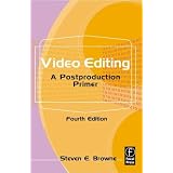 Video Editing: A Postproduction Primerpar Steven E. Browne