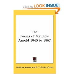 The Poems of Matthew Arnold 1840 to 1867