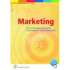 Marketing. Ein handlungsorientiertes Informations- und Arbeitsbuch. Lehr-/Fachbuch (Lernmaterialien)