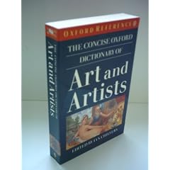 The Concise Oxford Dictionary of Art and Artists (Oxford Paperback Reference)
