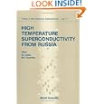 High Temperature Superconductivity from Russia (Progress in High Temperature Superconductivity, Vol 11) by N. V. Zavaritsky and Anatoli Larkin