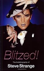 Blitzed!: The Autobiography of Steve Strange