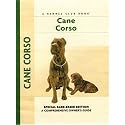 Cane Corso: A Comprehensive Owner's Guide Book