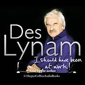 I Should Have Been at Work | [Des Lynam]