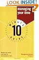 10 Minute Guide to Managing Your Time (Ten Minute Guides)