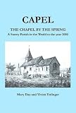 Capel : the chapel by the spring : a Surrey parish in the Weald to the year 2000
