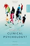 What is clinical psychology?