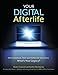 Your Digital Afterlife: When Facebook, Flickr and Twitter Are Your Estate, What's Your Legacy? (Voices That Matter)