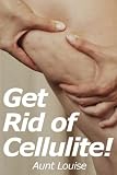 How To Get Rid of Cellulite! - 10 Secret Cellulitis Cures & Treatment Solutions