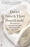 Dont Touch That Doorknob!: How Germs Can Zap You and How You Can Zap Back