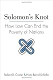 Solomons Knot: How Law Can End the Poverty of Nations (Kauffman Foundation Series on Innovation and Entrepreneurship)