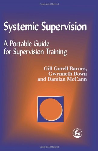 Systemic Supervision: A Portable Guide for Supervision Training