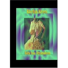 Rhythm Rivers, featuring Baba Issa Abramaleem