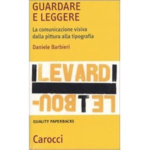 Guardare e leggere. La comunicazione visiva dalla pittura alla tipografia