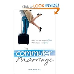 The Commuter Marriage: Keep Your Relationship Close While You're Far Apart