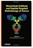 Monoclonal Antibody and Peptide-Targeted Radiotherapy of Cancer