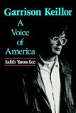 Garrison Keillor: A Voice of America (Studies in Popular Culture)